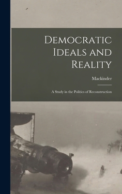 Democratic Ideals and Reality: A Study in the P... 1015397360 Book Cover