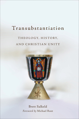 Transubstantiation: Theology, History, and Chri... 1540960552 Book Cover