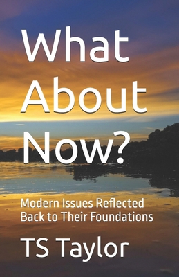 What About Now?: Modern Issues Reflected Back t...            Book Cover