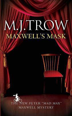 Maxwell's Mask (Peter 'Mad Max' Maxwell Mysteries) 0749081457 Book Cover