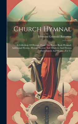 Church Hymnal: A Collection Of Hymns, From The ... 1019655704 Book Cover