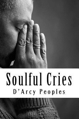 Soulful Cries 1533305129 Book Cover