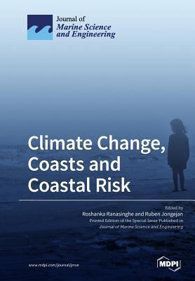 Climate Change, Coasts and Coastal Risk 3038974811 Book Cover