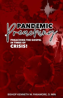 Pandemic Preaching: Preaching the Gospel in Tim... 173580732X Book Cover