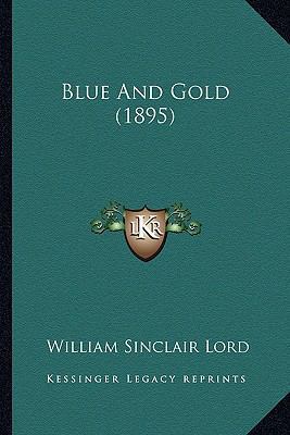 Blue And Gold (1895) 1164589490 Book Cover