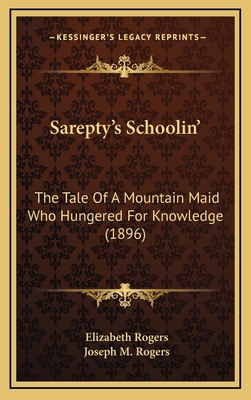 Sarepty's Schoolin': The Tale Of A Mountain Mai... 1168717957 Book Cover