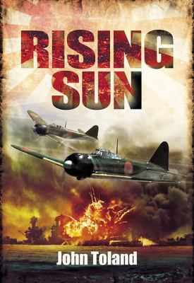 The Rising Sun: The Decline and Fall of the Jap... 1848845251 Book Cover