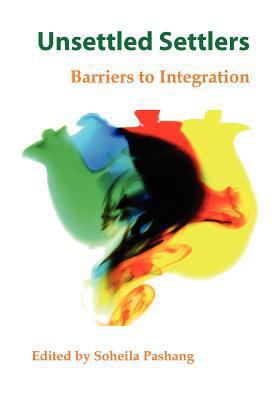 Unsettled Settlers: Barriers to Integration 1897160682 Book Cover