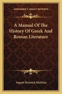 A Manual Of The History Of Greek And Roman Lite... 1163240958 Book Cover