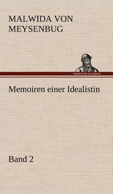 Memoiren Einer Idealistin - Band 2 [German] 3847257242 Book Cover