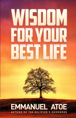 Wisdom for Your Best Life B09DMVY79X Book Cover
