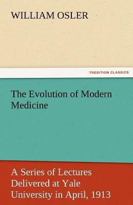 The Evolution of Modern Medicine 3842440081 Book Cover