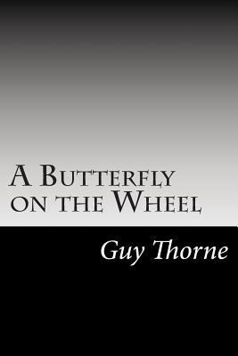 A Butterfly on the Wheel 1502823845 Book Cover