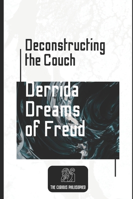 Deconstructing the Couch: Derrida Dreams of Freud            Book Cover