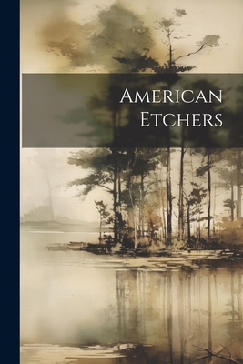 American Etchers 1022728008 Book Cover