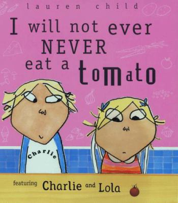 I Will Not Ever, Never Eat a Tomato (Picture Bo... 1841213977 Book Cover
