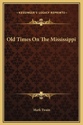 Old Times On The Mississippi 1169229182 Book Cover