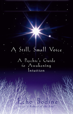 A Still, Small Voice: A Psychic's Guide to Awak... 1577311361 Book Cover