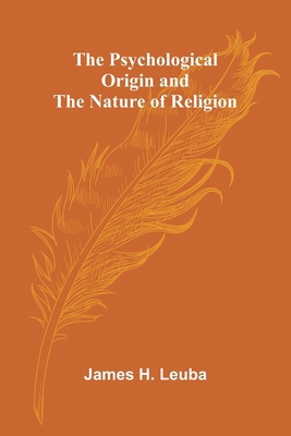 The Psychological Origin and the Nature of Reli... 9362927896 Book Cover
