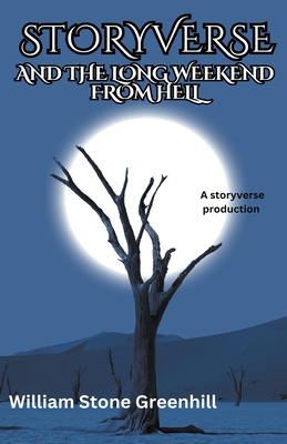 Storyverse and the Long Weekend From Hell B0CLF4QZP8 Book Cover