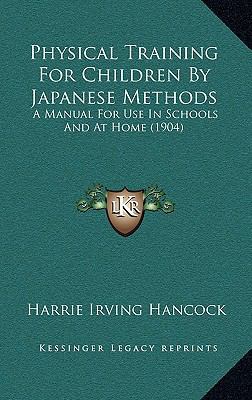 Physical Training For Children By Japanese Meth... 1165676427 Book Cover