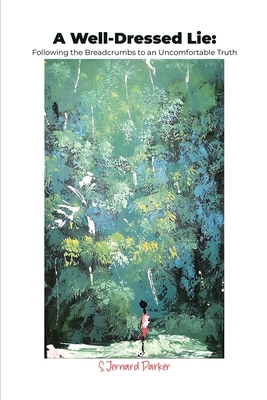 A Well-Dressed Lie: Following the Breadcrumbs t... 1638670293 Book Cover