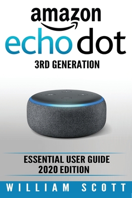 Amazon Echo Dot: Essential User Guide 1706375484 Book Cover
