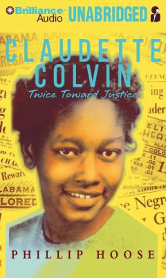 Claudette Colvin: Twice Toward Justice 1441802363 Book Cover