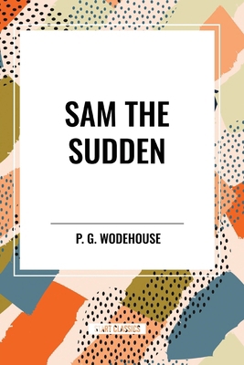 Sam the Sudden B0D48C68WT Book Cover