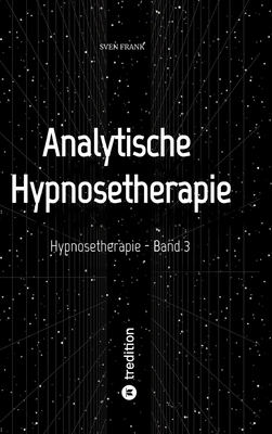 Hypnosetherapie - Band 3: Analytische Hypnoseth... [German] 3384754808 Book Cover