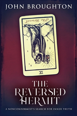 The Reversed Hermit: A Nonconformist's Search F... [Large Print] 4824153220 Book Cover
