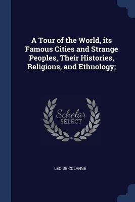 A Tour of the World, its Famous Cities and Stra... 137684723X Book Cover