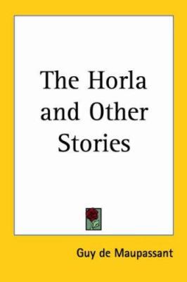 The Horla and Other Stories 1417901306 Book Cover