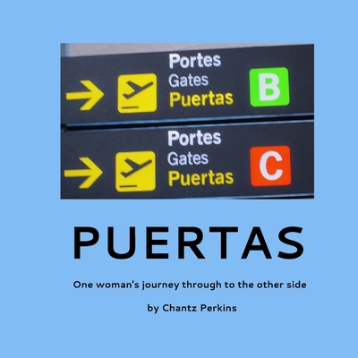 Puertas, One woman's journey through to the oth... 9083272303 Book Cover