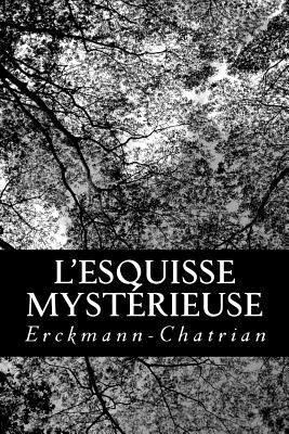 L'esquisse mystérieuse [French] 148208824X Book Cover