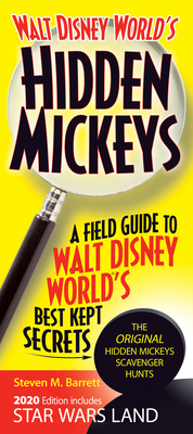 Hidden Mickeys: A Field Guide to Walt Disney World's Best Kept Secrets
