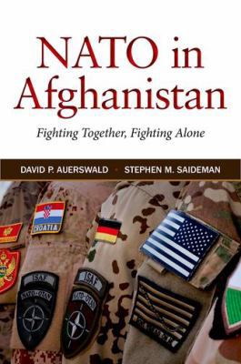 NATO in Afghanistan: Fighting Together, Fightin... 0691159386 Book Cover