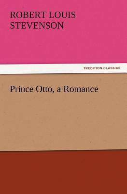 Prince Otto, a Romance 3842426585 Book Cover