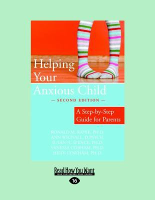 Helping Your Anxious Child [Large Print] 145877189X Book Cover