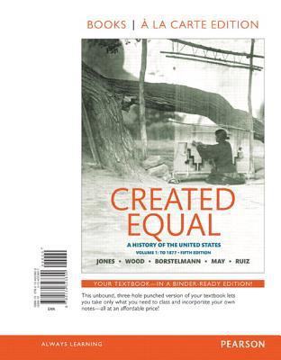 Created Equal: A History of the United States, ... 0134323807 Book Cover