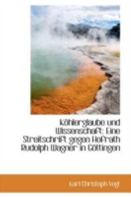 Kohlerglaube Und Wissenschaft: Eine Streitschri... [German] 1113094087 Book Cover