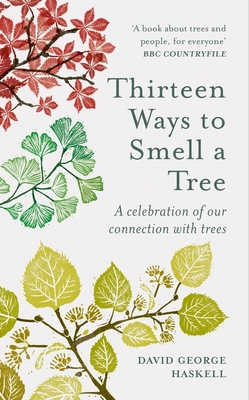 Thirteen Ways to Smell a Tree: A Celebration of... 1856754952 Book Cover