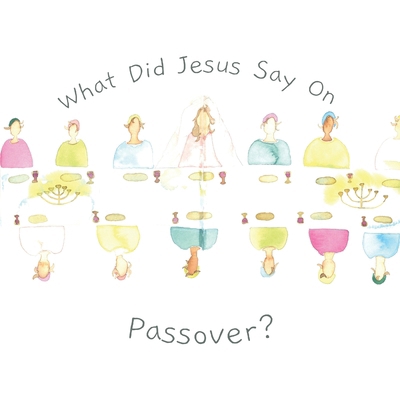 What did Jesus say on Passover? B09VWMW6KX Book Cover