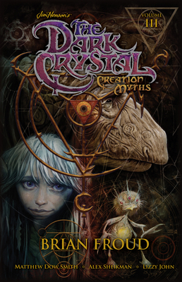 Jim Henson's the Dark Crystal: Creation Myths V... 1608864359 Book Cover
