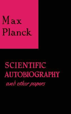 Scientific Autobiography and Other Papers 0802219861 Book Cover