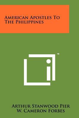 American Apostles To The Philippines 1258176513 Book Cover