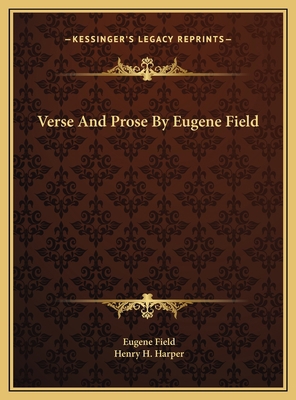 Verse And Prose By Eugene Field 1169704131 Book Cover