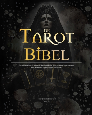 Tarot Bibel: Entschlüsseln und meistern Sie die... [German] B0CV736B4V Book Cover