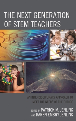 Next Generation of STEM Teachers: An Interdisci... 147582274X Book Cover