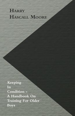 Keeping In Condition - A Handbook On Training F... 1444681176 Book Cover